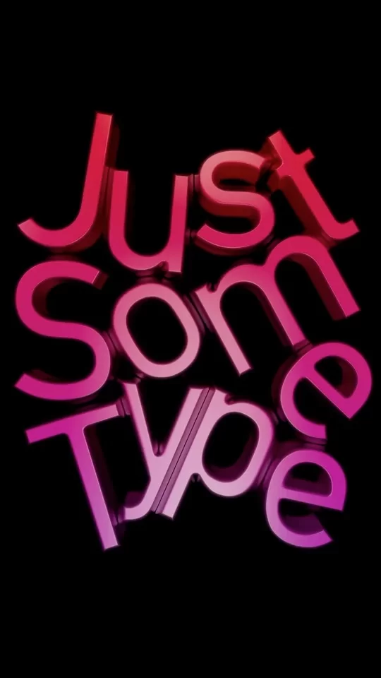 Just Some Type